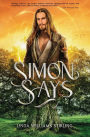 Simon Says: A Magical Heart-Warming Tale of Mystical Powers, Kindness and Love, Self-Sacrifice and Second Chances.