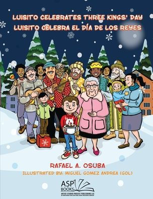Luisito Celebrates Three Kings' Day - Luisito Celebra El DÃ¯Â¿Â½a de Los Reyes (EnglishSpanish)