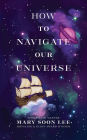 How to Navigate Our Universe