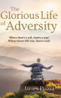 The Glorious Life of Adversity: Where there's a will, there's a way! Where there's NO way, there's God!