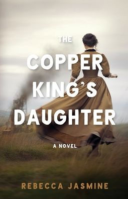 The Copper King's Daughter