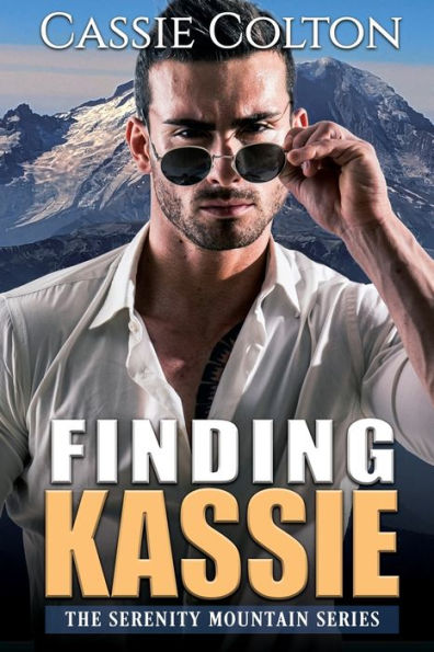 Finding Kassie (The Serenity Mountain Series Book 1)