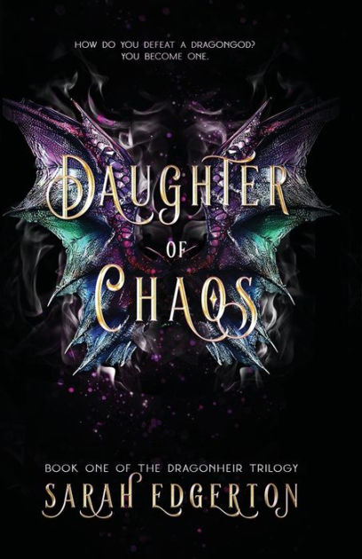 Daughter of Chaos by Sarah Edgerton, Paperback | Barnes & Noble®