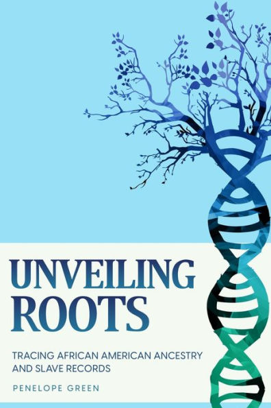 Unveiling Roots: Tracing African American Ancestry and Slave Records