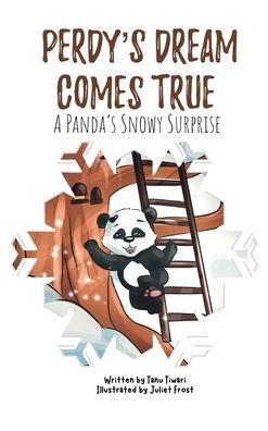 Perdy's Dream Comes True: A Panda's Snowy Surprise (A story of hope and triumph with visualization activity for 2-6 year old preschool and kindergarten kids)