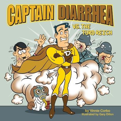Captain Diarrhea vs. The Turd Reich
