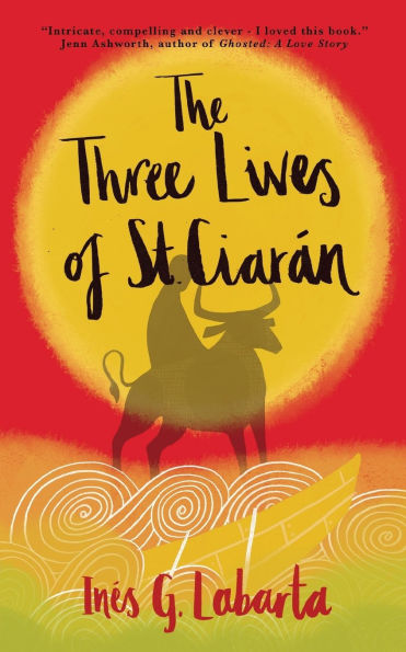 The Three Lives of St. Ciarï¿½n