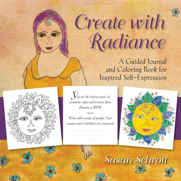 Create with Radiance: A Guided Journal and Coloring Book for Inspired Self-Expression