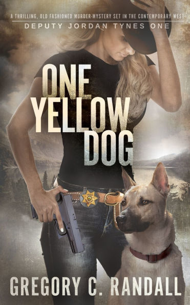 One Yellow Dog: Deputy Jordan Tynes Book One