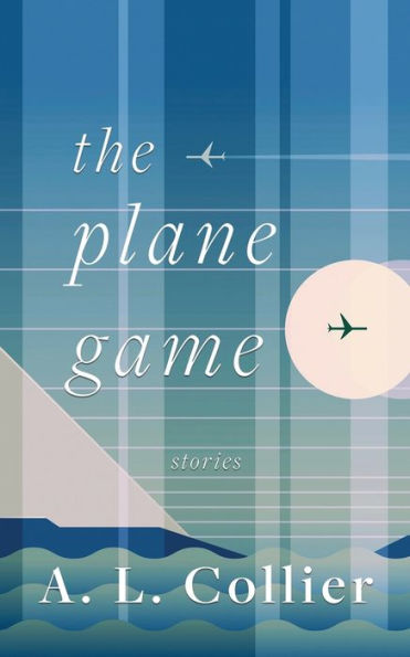 The Plane Game: Stories