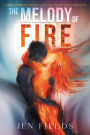 The Melody of Fire: A true story of spirituality, sexuality, and surrender