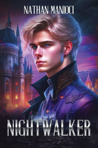 Title: Nightwalker, Author: Nathan Manioci