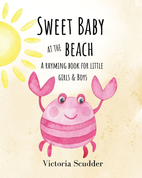 Sweet Baby at the Beach: A Rhyming Book for Little Girls & Boys