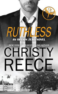 Title: Ruthless: An Option Zero Novel, Author: Christy Reece