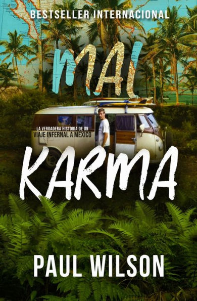MAL KARMA: La verdadera historia de un viaje infernal a México (Idioma Español)