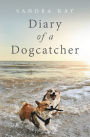 Diary of a Dogcatcher