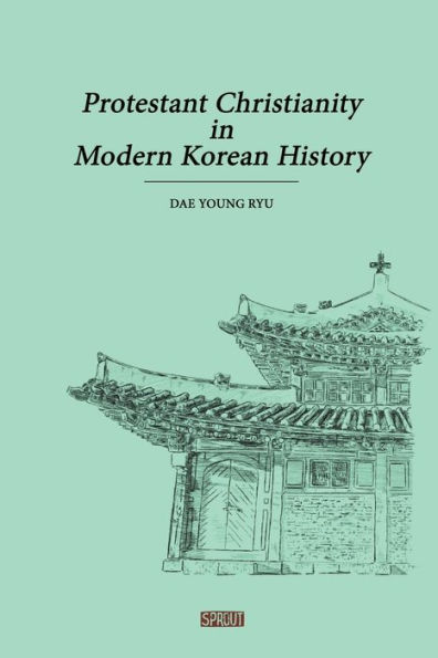 Protestant Christianity Modern Korean History