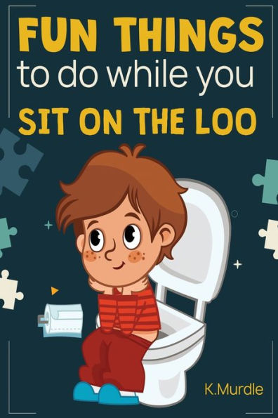 Valentines Day Gifts: Fun Things To Do While You Sit On The Loo: Gifts For Teens and Adults: Fun for the Whole Family!