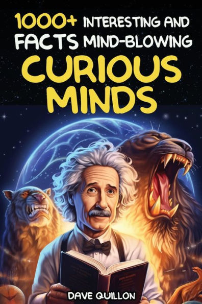 Easter Basket Essentials: 1000+ Interesting and Mind Blowing Facts For Curious Minds: Super Fun Trivia & Quiz About History: Pop Cultures, Science and The World Around Us