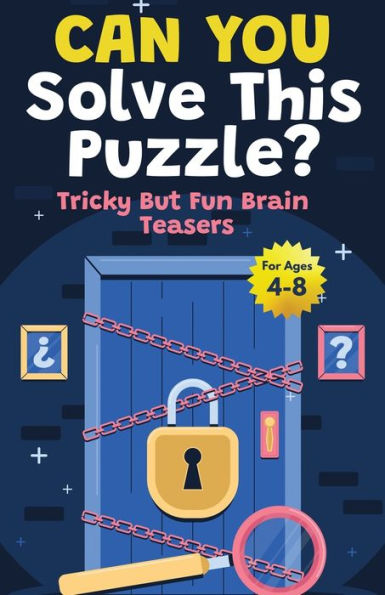 White Elephant Gifts for Kids: Can You Solve This Puzzle? Tricky But Fun Brain Teasers for Kids 4-8: Gifts For Boys and Girls Fun For The Whole Family