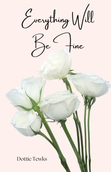 Everything Will Be Fine