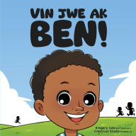 Title: Vin Jwe Ak Ben!, Author: Gregory Colo