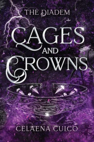 Download pdf ebooks for free online Cages and Crowns (English literature) ePub PDF by Celaena Cuico