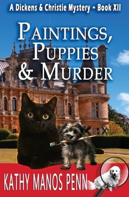 Paintings, Puppies & Murder: A Dickens & Christie Mystery