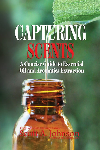 Capturing Scents: A Concise Guide to Essential Oil and Aromatics Extraction