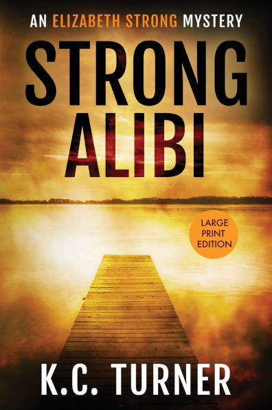 Strong Alibi: Elizabeth Mystery Book 2
