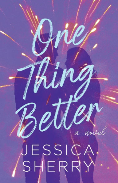 One Thing Better: An Anxious Feel Good Romance