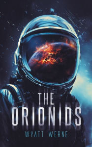 Title: The Orionids, Author: Wyatt Werne