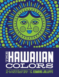 Title: The Hawaiian Colors, Author: C Edward Jolliffe
