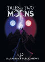 Tales of Two Moons