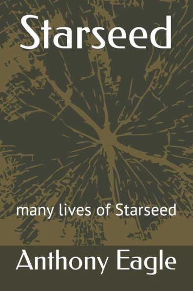 Starseed: many lives of Starseed