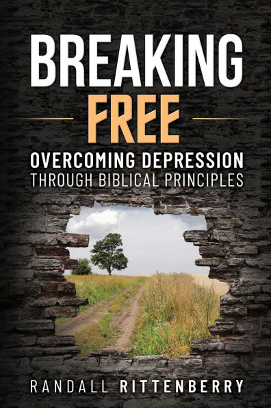 Breaking Free: Overcoming Depression Through Biblical Principles