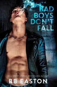 Pdf file ebook free download Bad Boys Don't Fall by BB Easton FB2 iBook 9798988749455 (English literature)