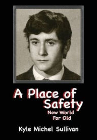 Pdb ebook file download A Place of Safety-New World For Old