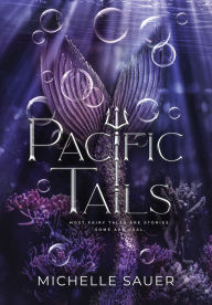 Online books download for free Pacific Tails in English 9798988761327 by Michelle Sauer 