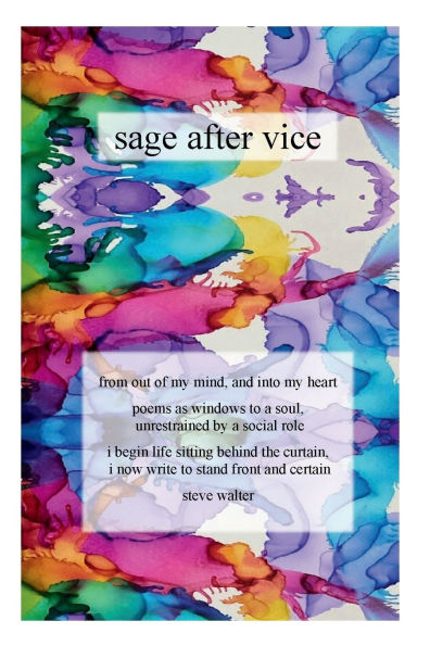 sage after vice: from out of my mind, and into my heart