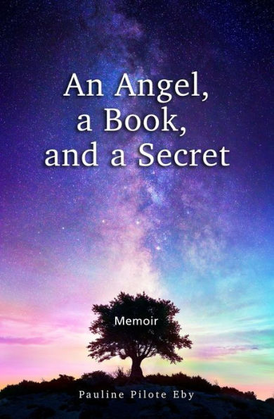 An Angel, a Book, and Secret: Memoir