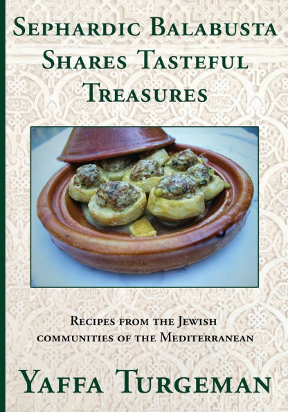 Sephardic Balabusta: Shares Tasteful Treasures