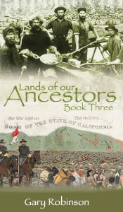 Title: Lands of our Ancestors Book Three, Author: Gary Robinson