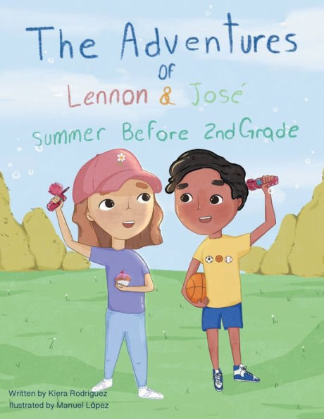 The Adventures of Lennon & Josï¿½: Summer Before 2nd Grade