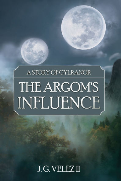A Story of Gylranor: The Argom's Influence