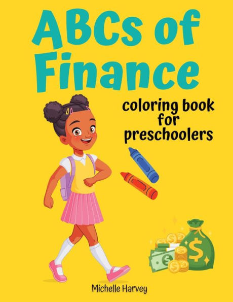 ABCs of Finance: Coloring Book for Preschoolers