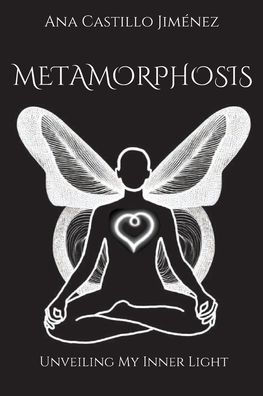 Metamorphosis: Unveiling My Inner Light