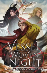 Title: Vessel of Woven Night, Author: Kellen Graves