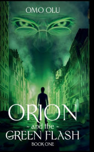 Title: Orion and the Green Flash, Author: Omo Olu