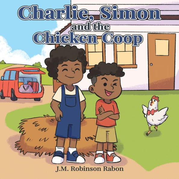 Charlie, Simon, and the Chicken Coop